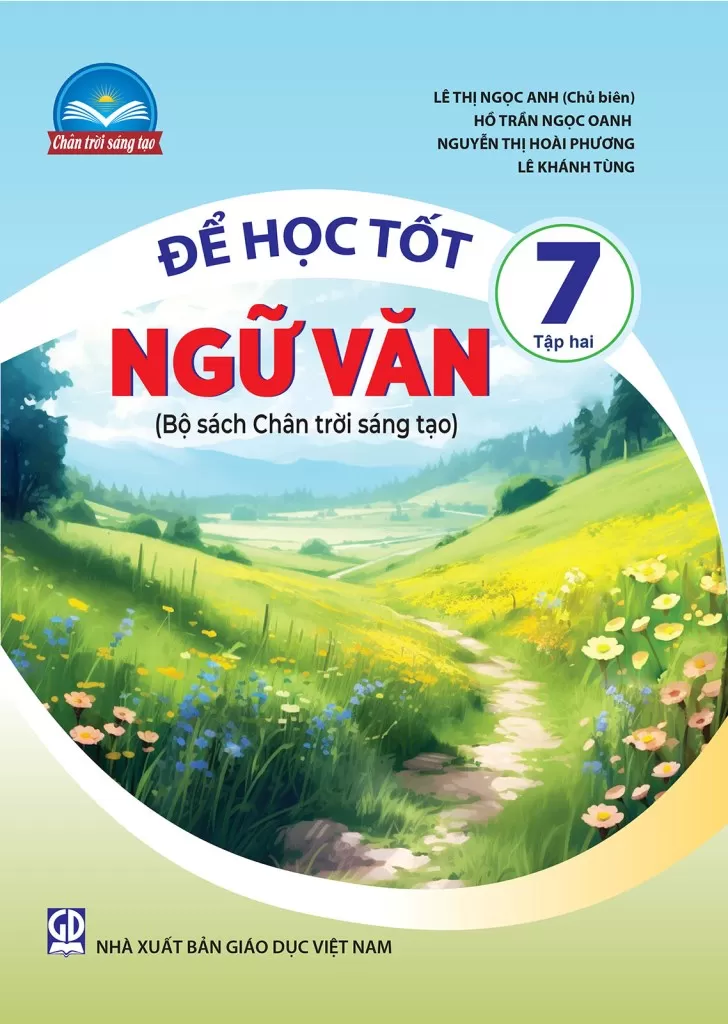 ĐỂ HỌC TỐT NGỮ VĂN LỚP 7 - TẬP 2 (Bộ sách Chân trời sáng tạo)